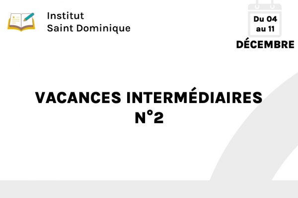 Vacances Intermédiaires N°2 saint dominique