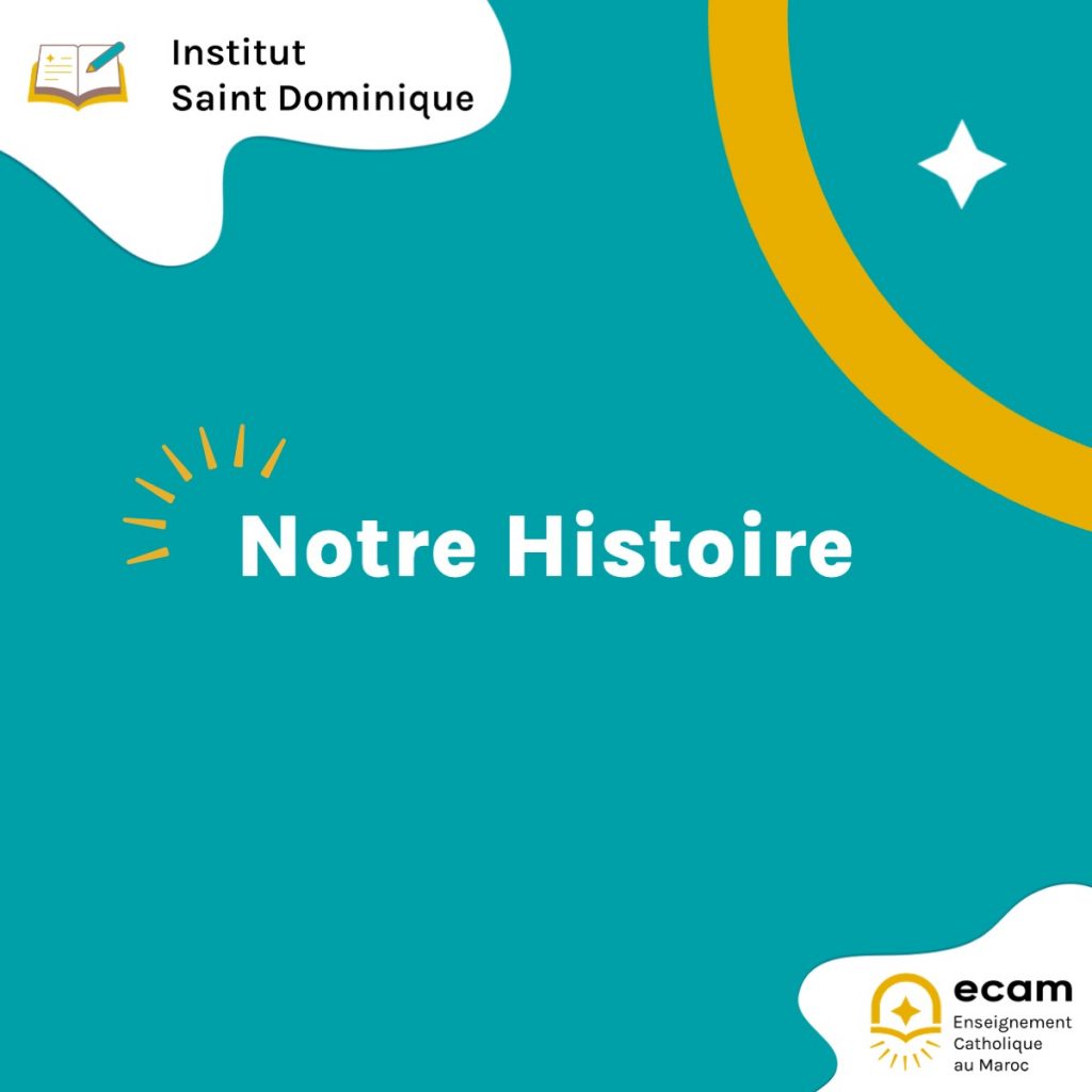 L'histoire de l'Institut Saint Dominique